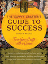 Imagen de portada para The Savvy Crafters Guide to Success